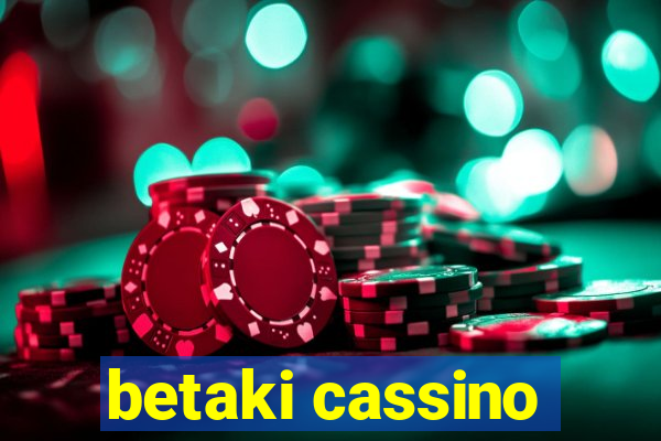 betaki cassino